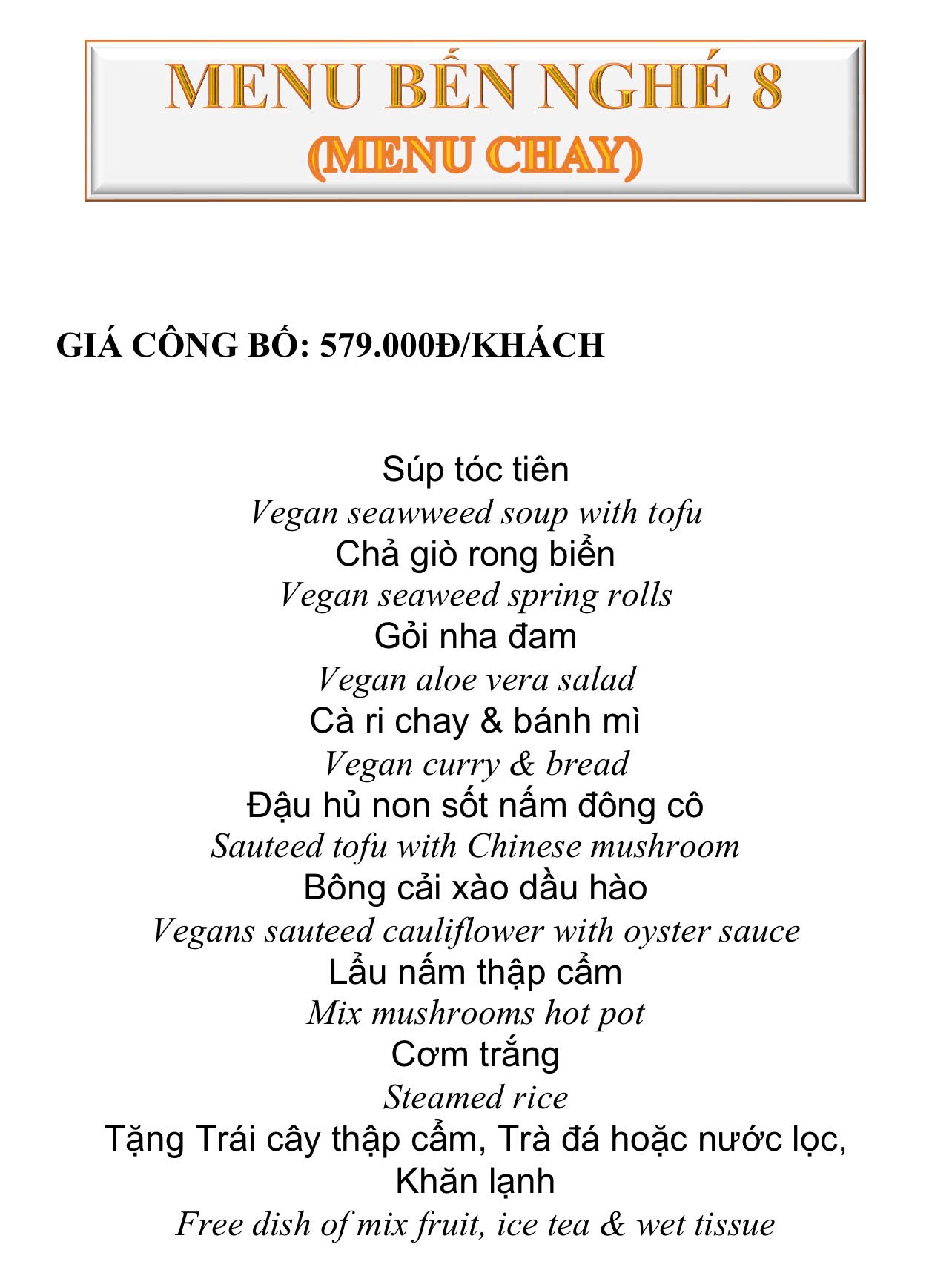 BEN NGHE MENU 8 (VEGETARIAN)